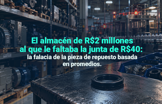 Almacén industrial de MRO con estantes repletos de motores y piezas de gran valor, y una junta de sellado negra sobre una mesa de trabajo, acompañada del texto: “El almacén de R$2 millones al que le faltaba la junta de R$40: la falacia de la pieza de repuesto basada en promedios.”